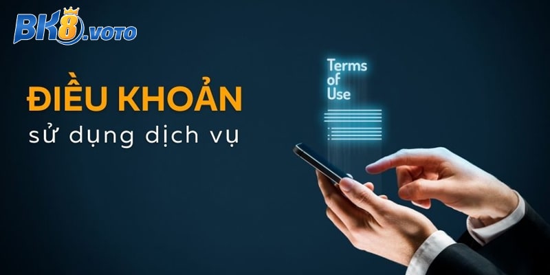 Cập nhật quy định mới nhất về điều khoản sử dụng Bk8